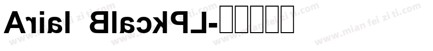 Arial BlackPL字体转换